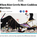 When Riot Grrrls Meet Goddess Warriors