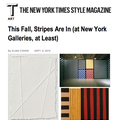 This Fall, Stripes Are In (at New York Galleries,...