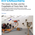 The Good, the Bad, and the Forgettable at Frieze N...