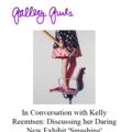 Gallery Gurls: Kelly Reemtsen