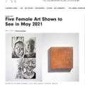 Five Female Art Shows to See in May 2021